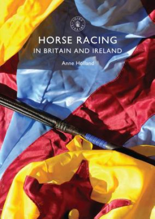 Kniha Horse Racing in Britain and Ireland Anne Holland
