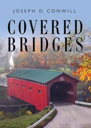 Carte Covered Bridges Joseph D Conwill