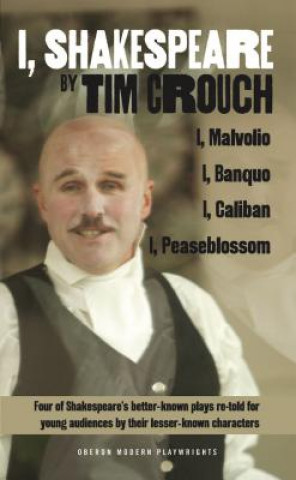 Kniha I, Shakespeare Tim Crouch