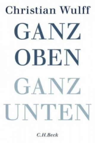 Livre Ganz oben Ganz unten Christian Wulff