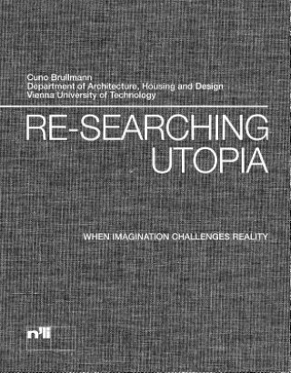 Könyv Re-searching Utopia Cuno Brullmann