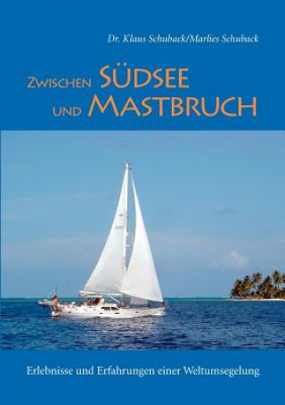 Könyv Zwischen Sudsee und Mastbruch Marlies Schuback