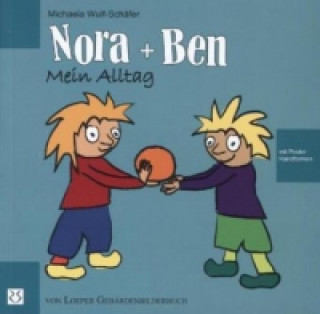 Kniha Nora + Ben: Mein Alltag Michaela Wulf-Schäfer