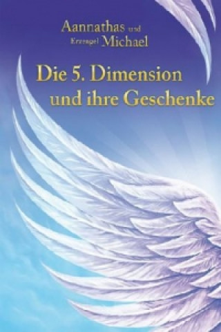 Kniha Die 5. Dimension und ihre Geschenke; . Ursula Frenzel