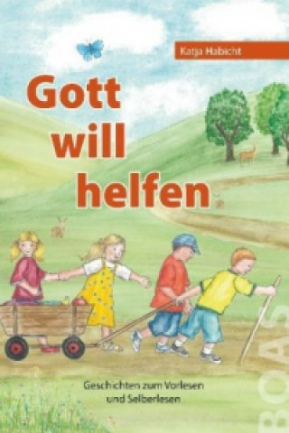 Knjiga Gott will helfen Katja Habicht