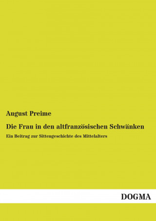 Boek Die Frau in den altfranzösischen Schwänken August Preime