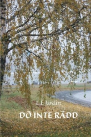 Kniha Dö inte rädd L.E. Jardin