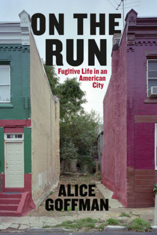 Kniha On the Run Alice Goffman