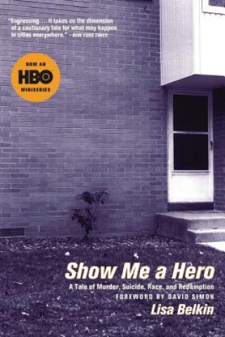 Könyv Show Me a Hero Lisa Belkin