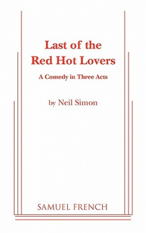 Knjiga Last of the Red Hot Lovers Neil Simon