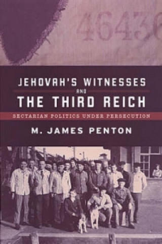 Книга Jehovah's Witnesses and the Third Reich James Penton
