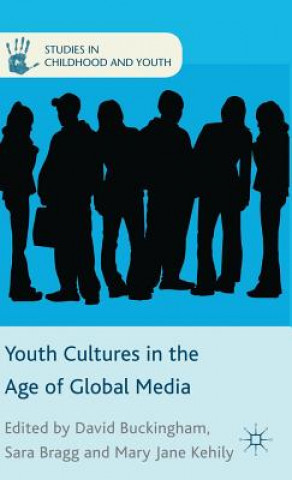 Book Youth Cultures in the Age of Global Media David Buckingham