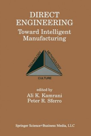 Könyv Direct Engineering: Toward Intelligent Manufacturing Ali Kamrani