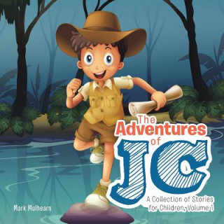 Kniha Adventures of Jc Mark Mulhearn