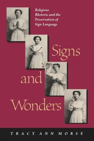Könyv Signs and Wonders Tracy Ann Morse