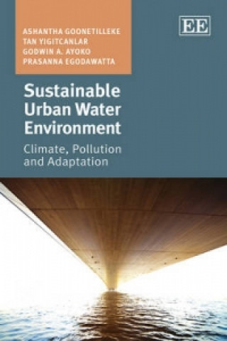 Könyv Sustainable Urban Water Environment - Climate, Pollution and Adaptation Ashantha Goonetilleke