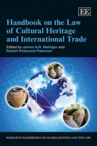 Könyv Handbook on the Law of Cultural Heritage and International Trade James A. R. Nafziger
