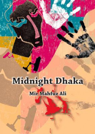 Carte Midnight, Dhaka Mahfuz Ali Mir