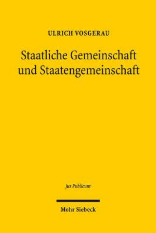 Könyv Staatliche Gemeinschaft und Staatengemeinschaft Ulrich Vosgerau