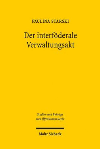 Kniha Der interfoederale Verwaltungsakt Paulina Starski