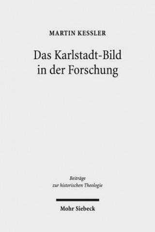 Kniha Das Karlstadt-Bild in der Forschung Martin Keßler