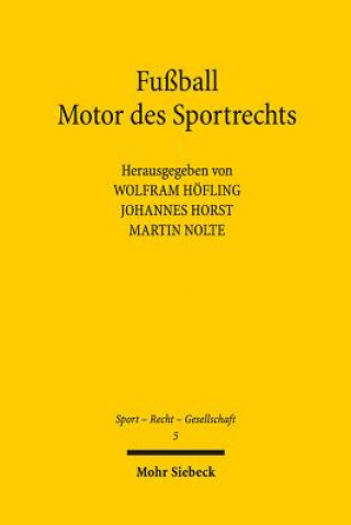 Könyv Fussball - Motor des Sportrechts Wolfram Höfling