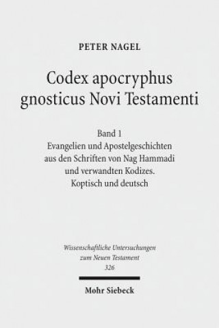 Książka Codex apocryphus gnosticus Novi Testamenti Peter Nagel