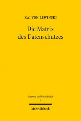Könyv Die Matrix des Datenschutzes Kai von Lewinski