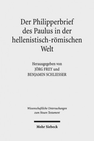Книга Der Philipperbrief des Paulus in der hellenistisch-roemischen Welt Jörg Frey
