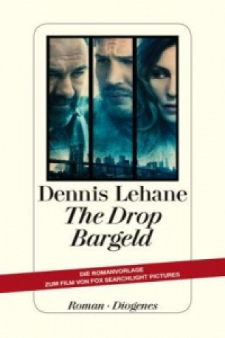 Könyv The Drop - Bargeld Dennis Lehane