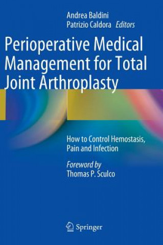 Kniha Perioperative Medical Management for Total Joint Arthroplasty Andrea Baldini