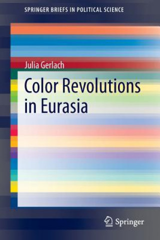 Livre Color Revolutions in Eurasia Julia Gerlach