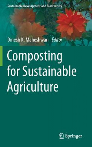 Книга Composting for Sustainable Agriculture Dinesh K. Maheshwari