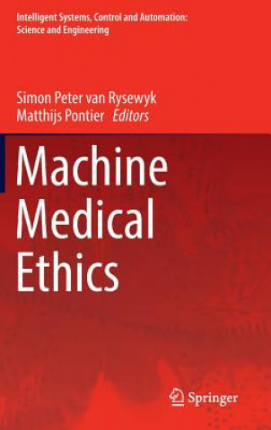 Kniha Machine Medical Ethics Simon Peter van Rysewyk