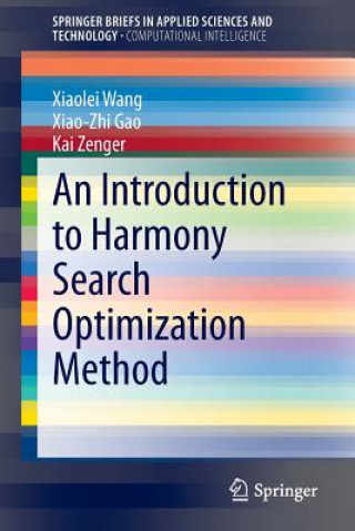 Carte Introduction to Harmony Search Optimization Method Xiaolei Wang