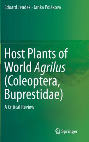 Книга Host Plants of World Agrilus (Coleoptera, Buprestidae) Eduard Jendek