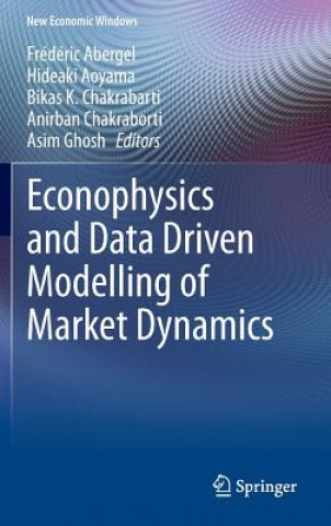 Kniha Econophysics and Data Driven Modelling of Market Dynamics Frédéric Abergel