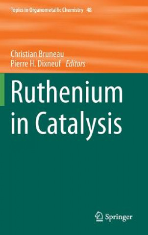 Książka Ruthenium in Catalysis Pierre H. Dixneuf