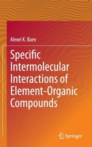 Carte Specific Intermolecular Interactions of Element-Organic Compounds Alexei K. Baev