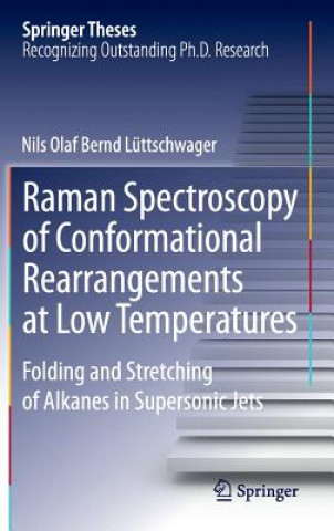 Knjiga Raman Spectroscopy of Conformational Rearrangements at Low Temperatures Nils Olaf Bernd Lüttschwager