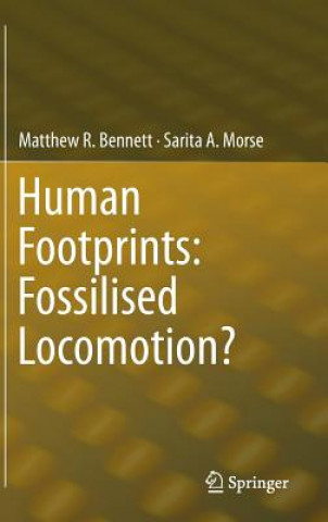 Carte Human Footprints: Fossilised Locomotion? Matthew R. Bennett