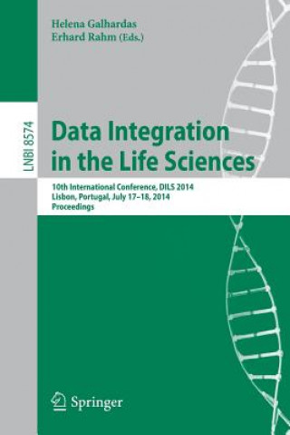 Kniha Data Integration in the Life Sciences Helena Galhardas