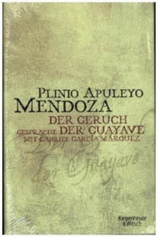 Kniha Geruch der Guayave Plinio Apuleyo Mendoza