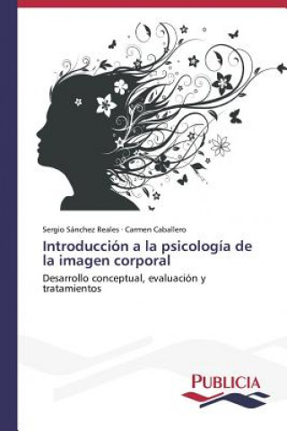 Book Introduccion a la psicologia de la imagen corporal Sergio Sánchez Reales