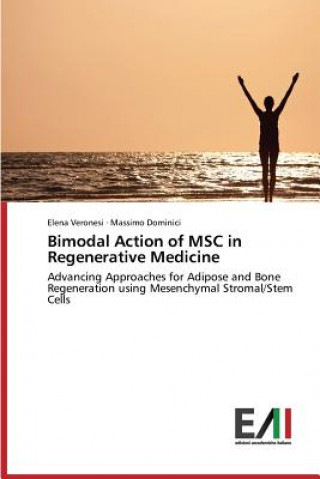 Книга Bimodal Action of Msc in Regenerative Medicine Veronesi Elena