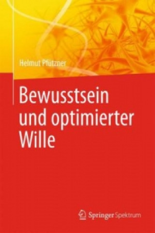 Kniha Bewusstsein und optimierter Wille Helmut Pfützner