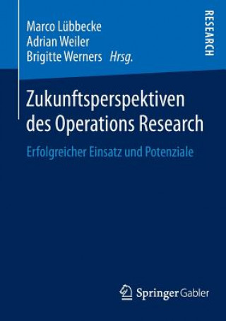 Knjiga Zukunftsperspektiven Des Operations Research Marco Lübbecke