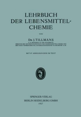 Kniha Lehrbuch Der Lebensmittel-Chemie Josef Tillmans