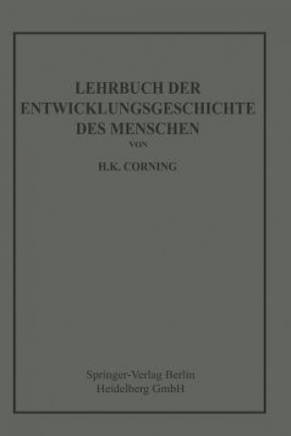 Carte Lehrbuch Der Entwicklungsgeschichte Des Menschen Hanson Kelly Corning