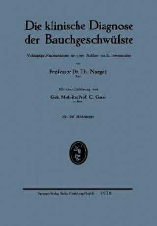 Kniha Die Klinische Diagnose Der Bauchgeschw lste Theodor Naegeli